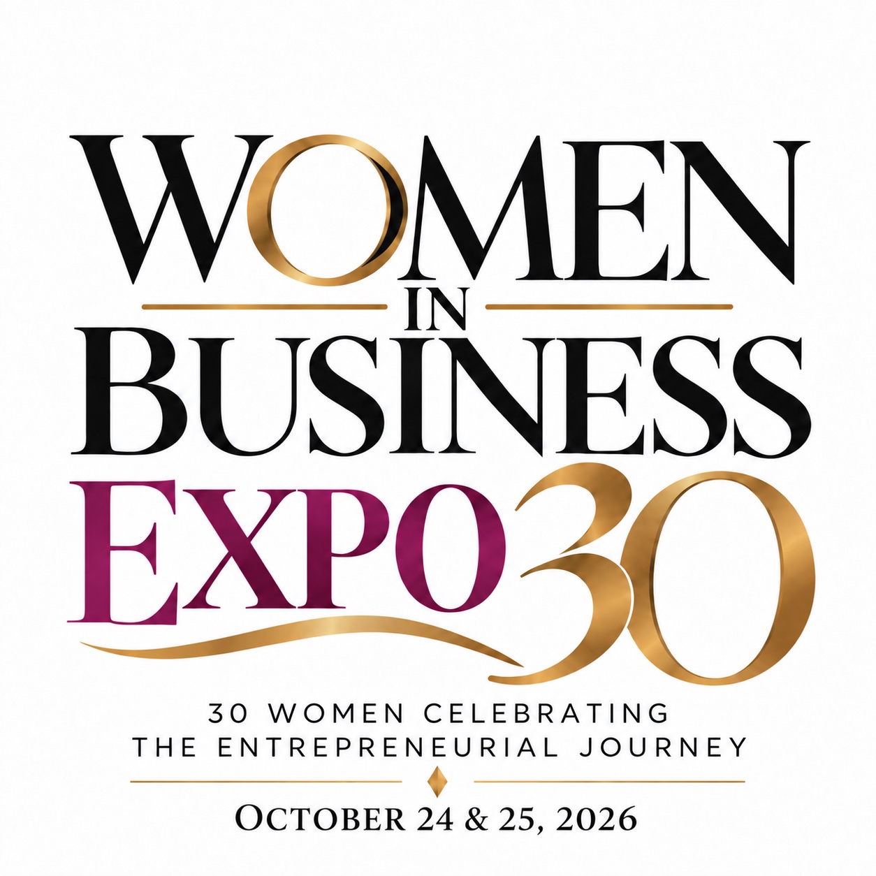 Women in Business Expo 30 graphic — 30 women celebrating the entrepreneurial journey, October 24 & 25, 2026
